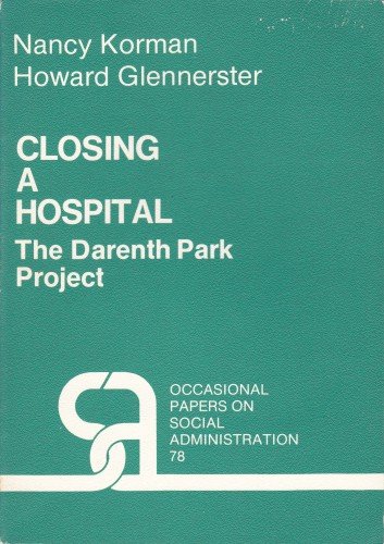 'Closing a Hospital: The Dareth Park Project' by Nancy Korman and Howard Glennerster